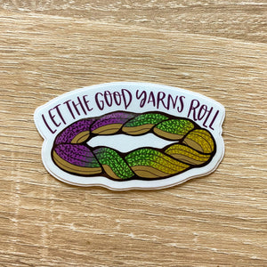 Let The Good Yarns Roll Vinyl Sticker